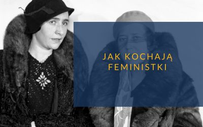 Irena Krzywicka czyli jak kochają feministki