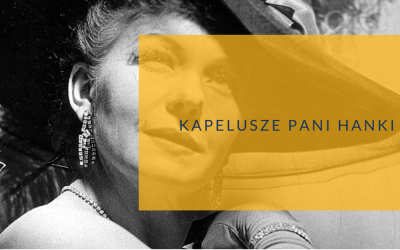 Hanka Bielicka – kapelusze pani Hanki