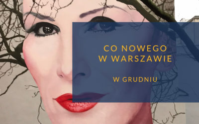 Co nowego w Warszawie w grudniu