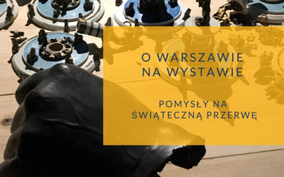 O  Warszawie na wystawie