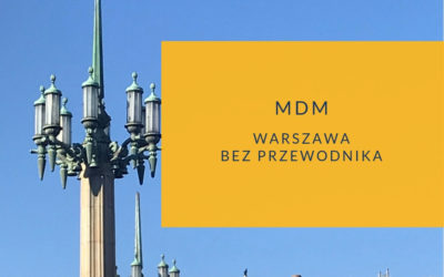 Warszawa bez przewodnika: MDM czyli Marszałkowska Dzielnica Mieszkaniowa