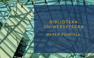 Biblioteka Uniwersytecka – perła Powiśla