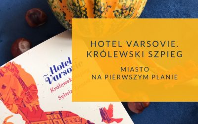 Hotel Varsovie. Miasto na pierwszym planie