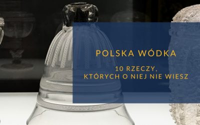 Wódka – tego o niej nie wiesz