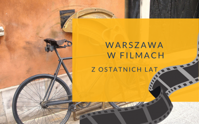 Warszawa w filmach. Spacer w czasach zarazy