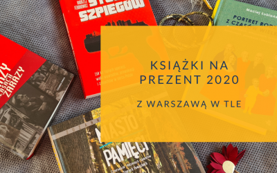 Książki pod choinkę 2020 z Warszawą w tle cz.1