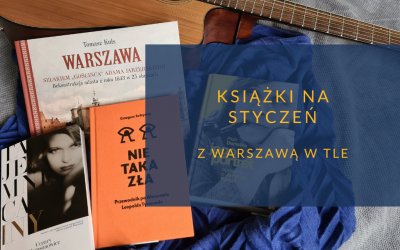 Książki na styczeń 2021 z Warszawą w tle