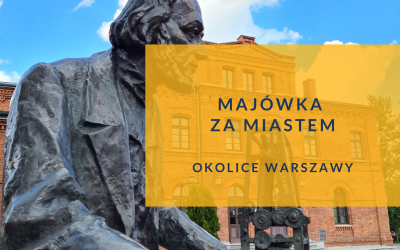Długi weekend – okolice Warszawy