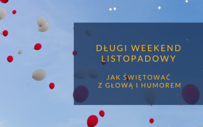 Długi weekend listopadowy co robić